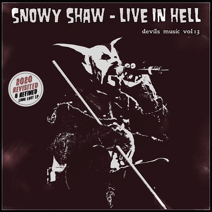 Snowy Shaw - Live In Hell - Devils music vol 13 - Snowy Shaw
